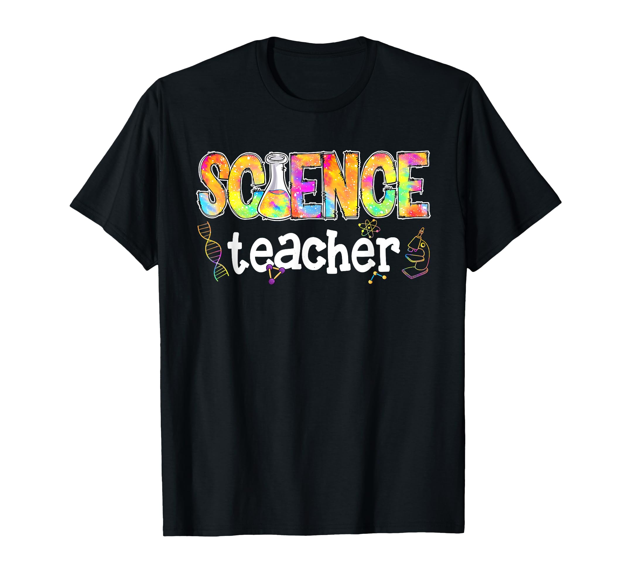 Proud Science Teacher Lover Teaching Love DesignsScience Teacher Tie Dye Science Teaching Back To School Men Women T-Shirt