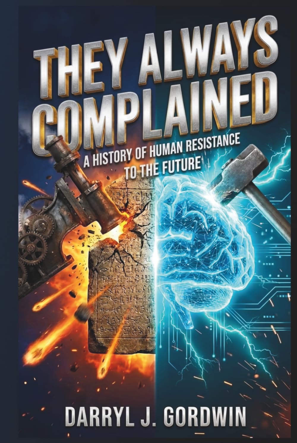 They Always Complained: A History of Human Resistance to the Future