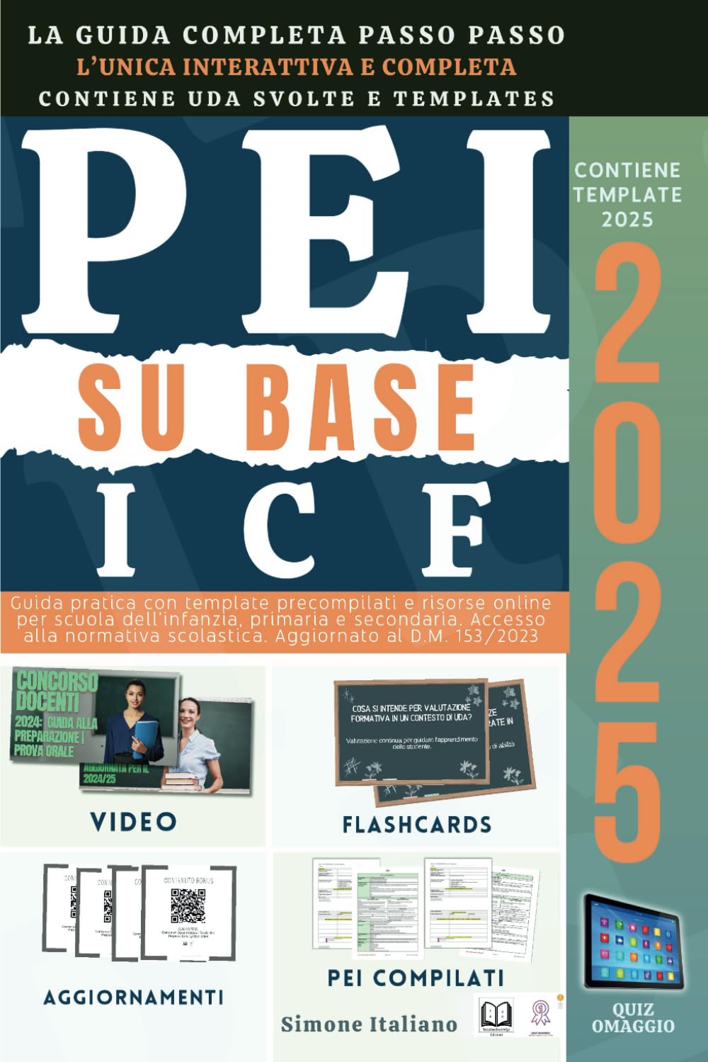 PEI su base ICF: Guida pratica con template precompilati e risorse online per la scuola dell'infanzia, primaria e secondaria. Accesso alla normativa scolastica. Aggiornato al D.M. 153/2023