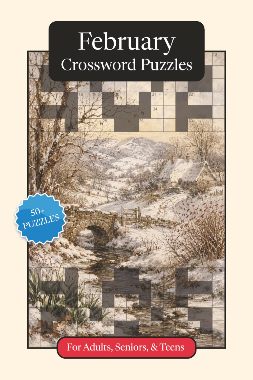 February Crossword Puzzles: Crossword Puzzles with Easy to Read Print about February, Traditions, History and More | 6x9 inches, 120 pages | 50+ ... and Relaxation (Monthly Crossword Puzzles)