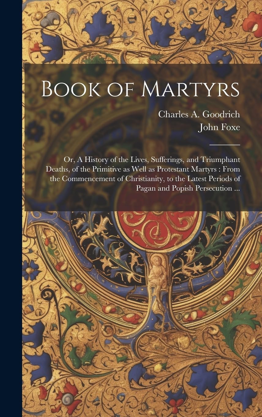 Libro Book of Martyrs historia de mártires cristianos y persecuciones paganas en edición tapa dura