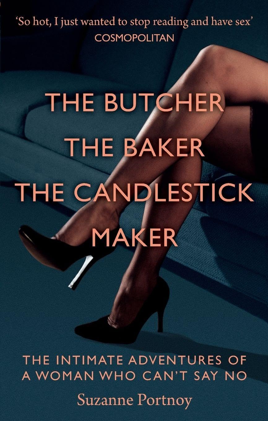 The Butcher, The Baker, The Candlestick Maker: The Intimate Adventures of a Wom