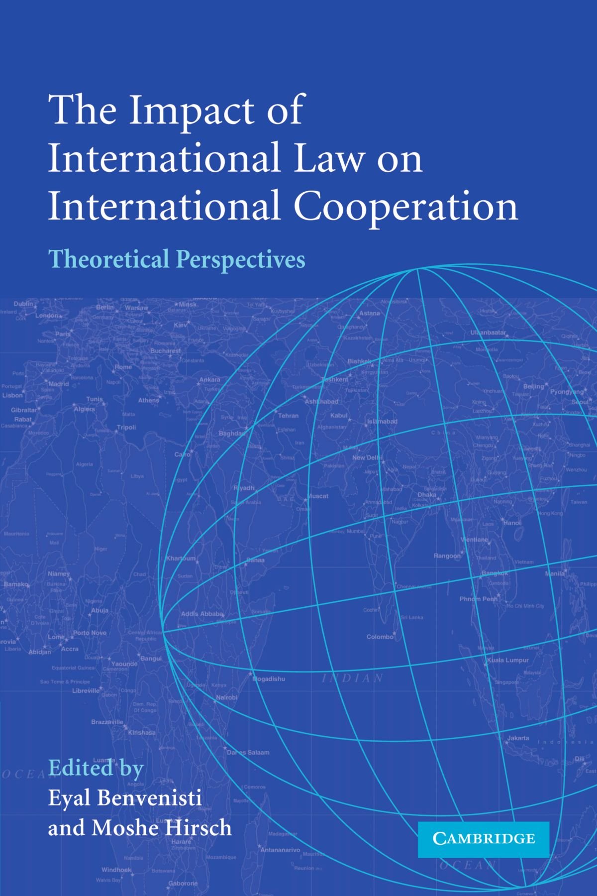 The Impact of International Law on International Cooperation: Theoretical Perspectives