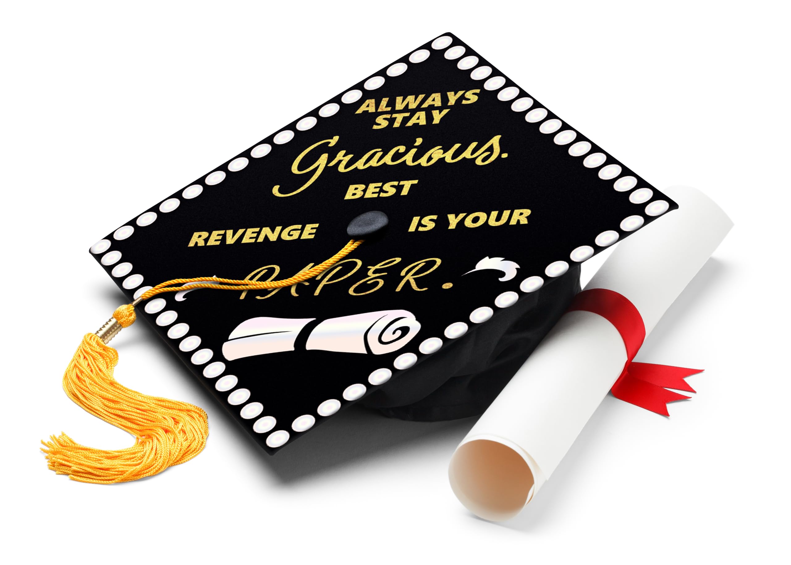 ADVANSYNC Always Stay Gracious. Best Revenge Is Your Paper Graduation Cap Topper