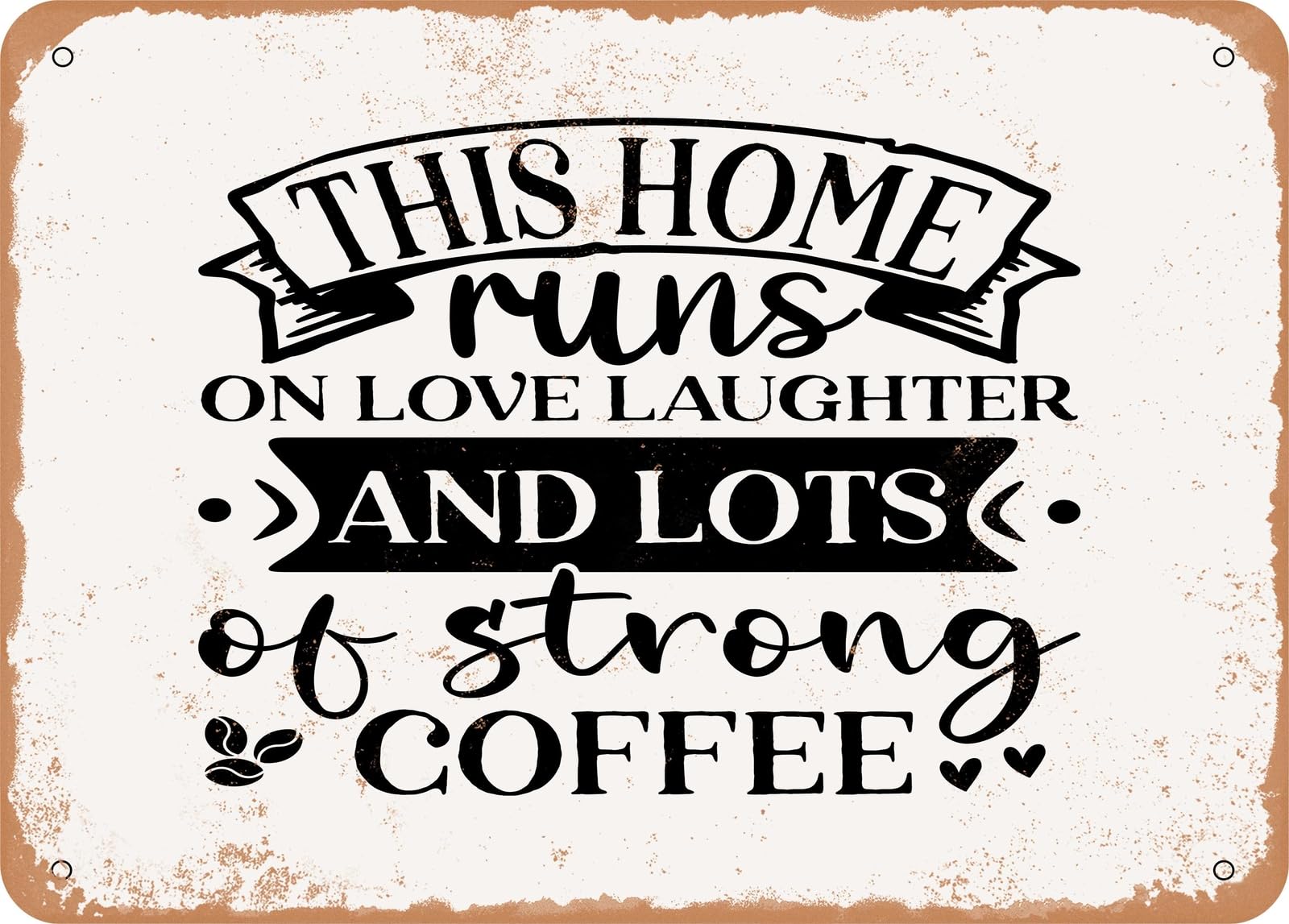 Miaomansenstore Metal This Home Runs On Love Laughter And Lots Of Strong Coffee - Vintage Look Sign Home Decor