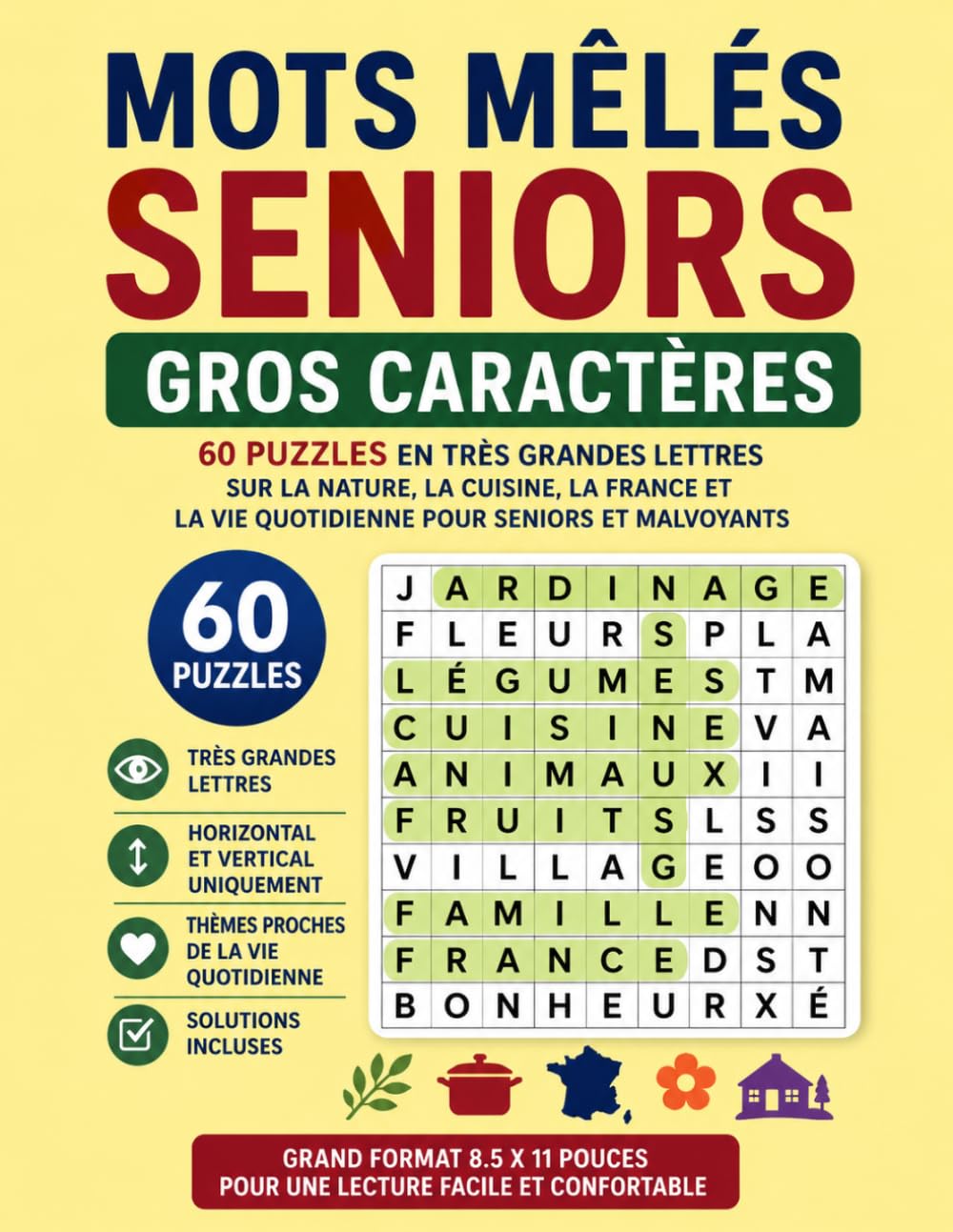 Mots Mêlés Seniors Gros Caractères: 60 Puzzles en Très Grandes Lettres sur la Nature, la Cuisine, la France et la Vie Quotidienne pour Seniors et Malvoyants