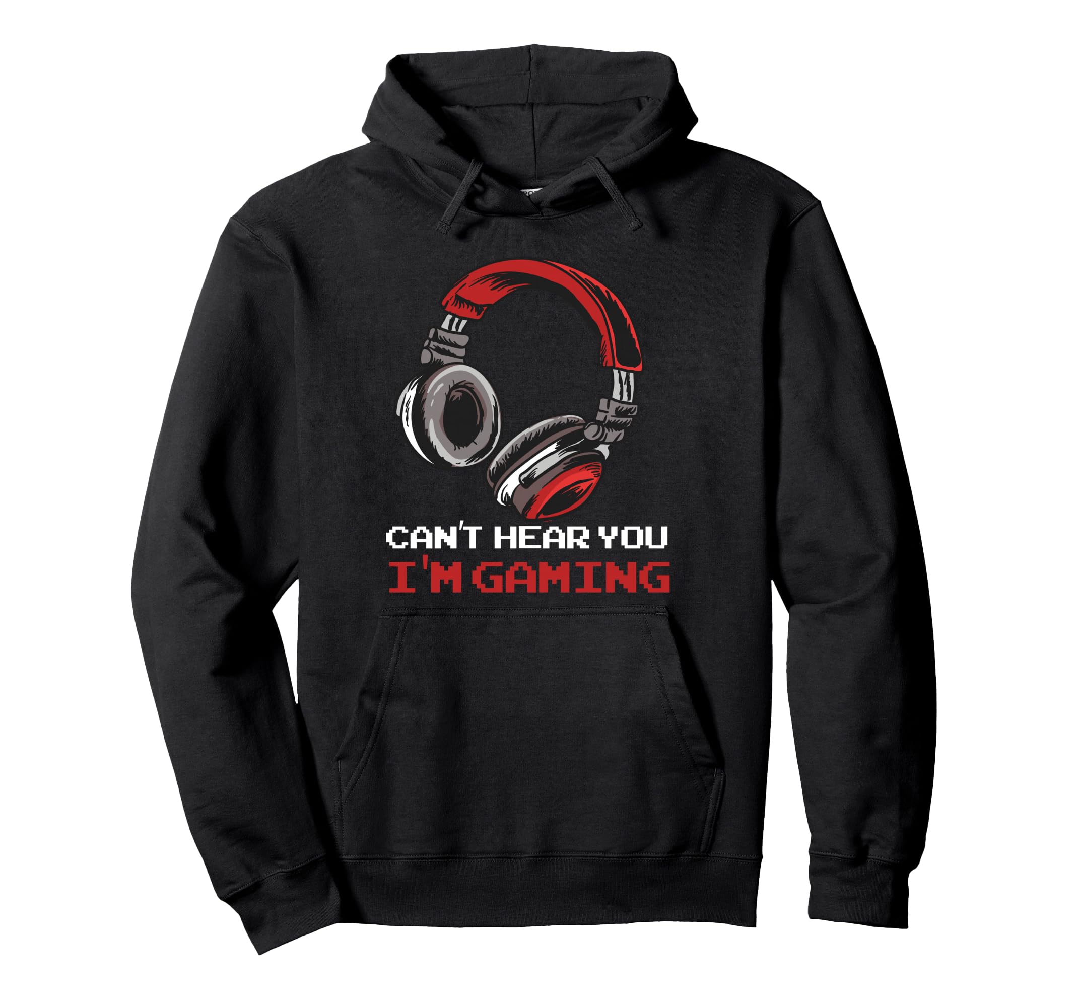 Can't Hear You I'm Gaming - Gamer Gift Video Games Online Pullover Hoodie Small