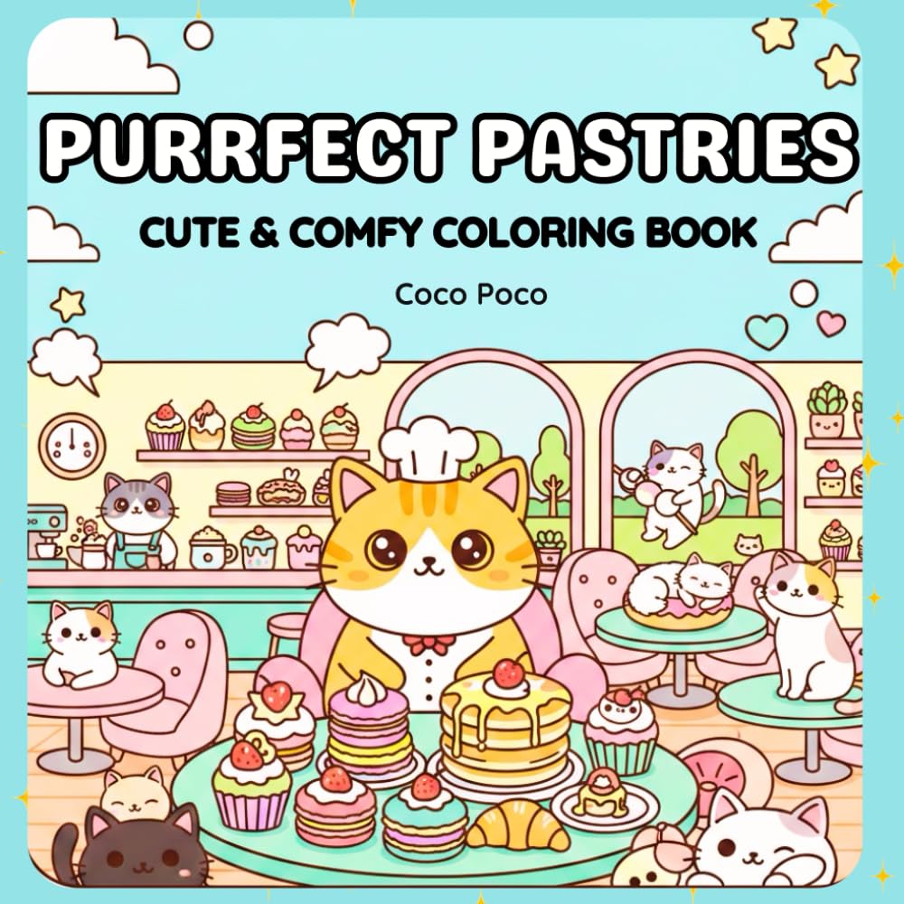 Purrfect Pastries: A Bold & Easy Kawaii Cat Cafe Coloring Adventure - Cute & Comfy Coloring Book (Coco Poco: Cozy & Comfy Coloring Books)