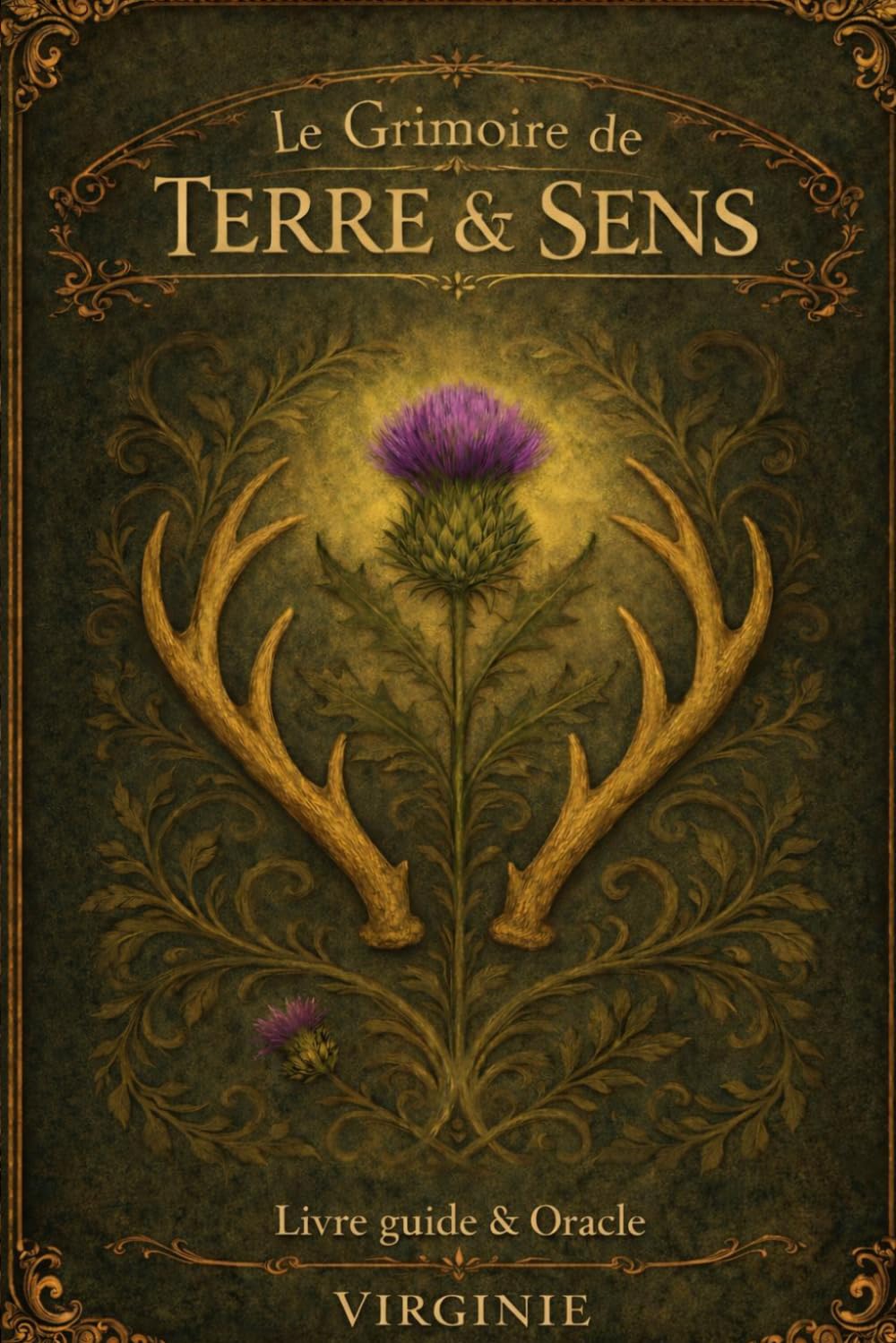 Le grimoire de Terre & Sens: Livre guide & oracle