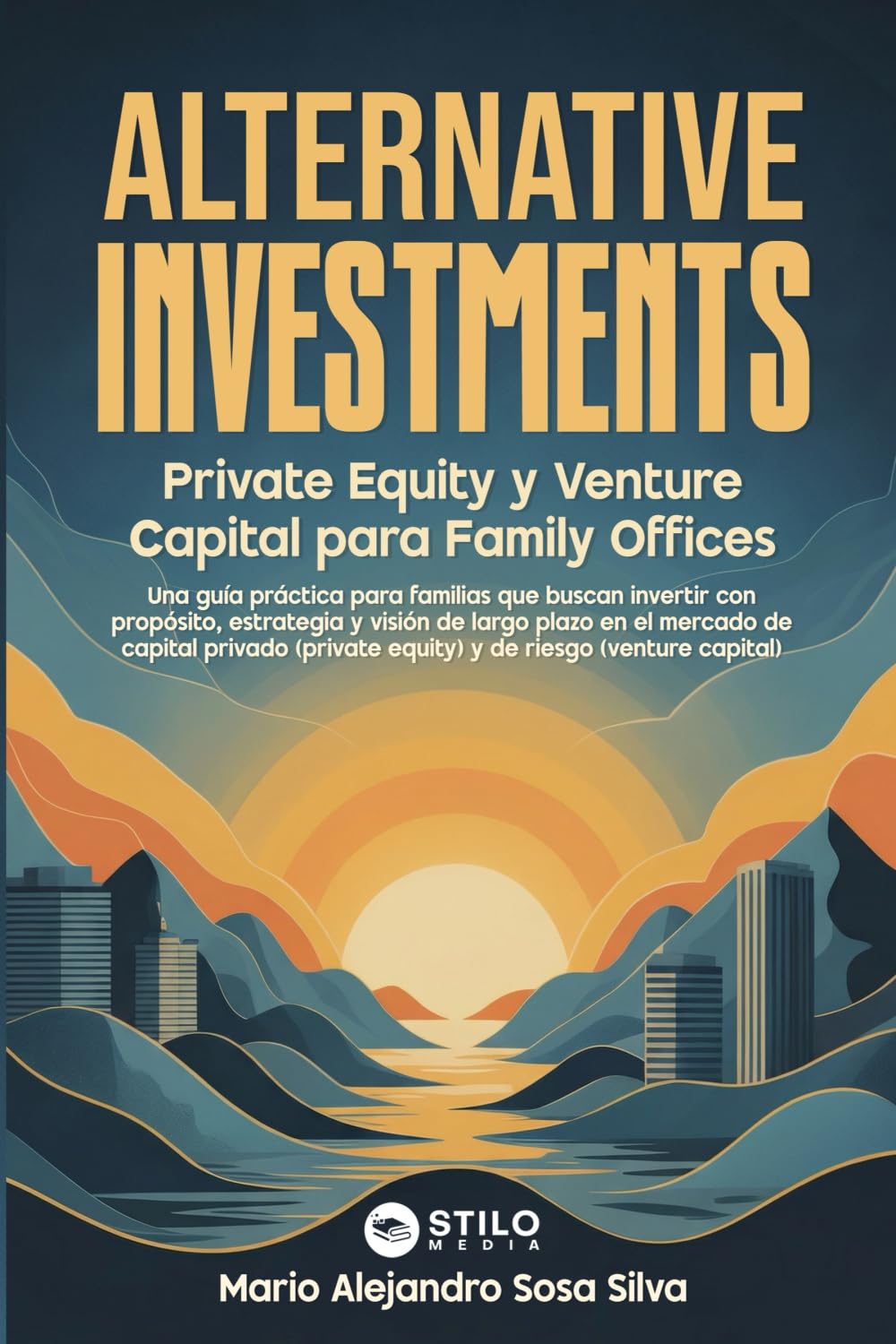 Alternative Investments: Private Equity y Venture Capital para Family Offices