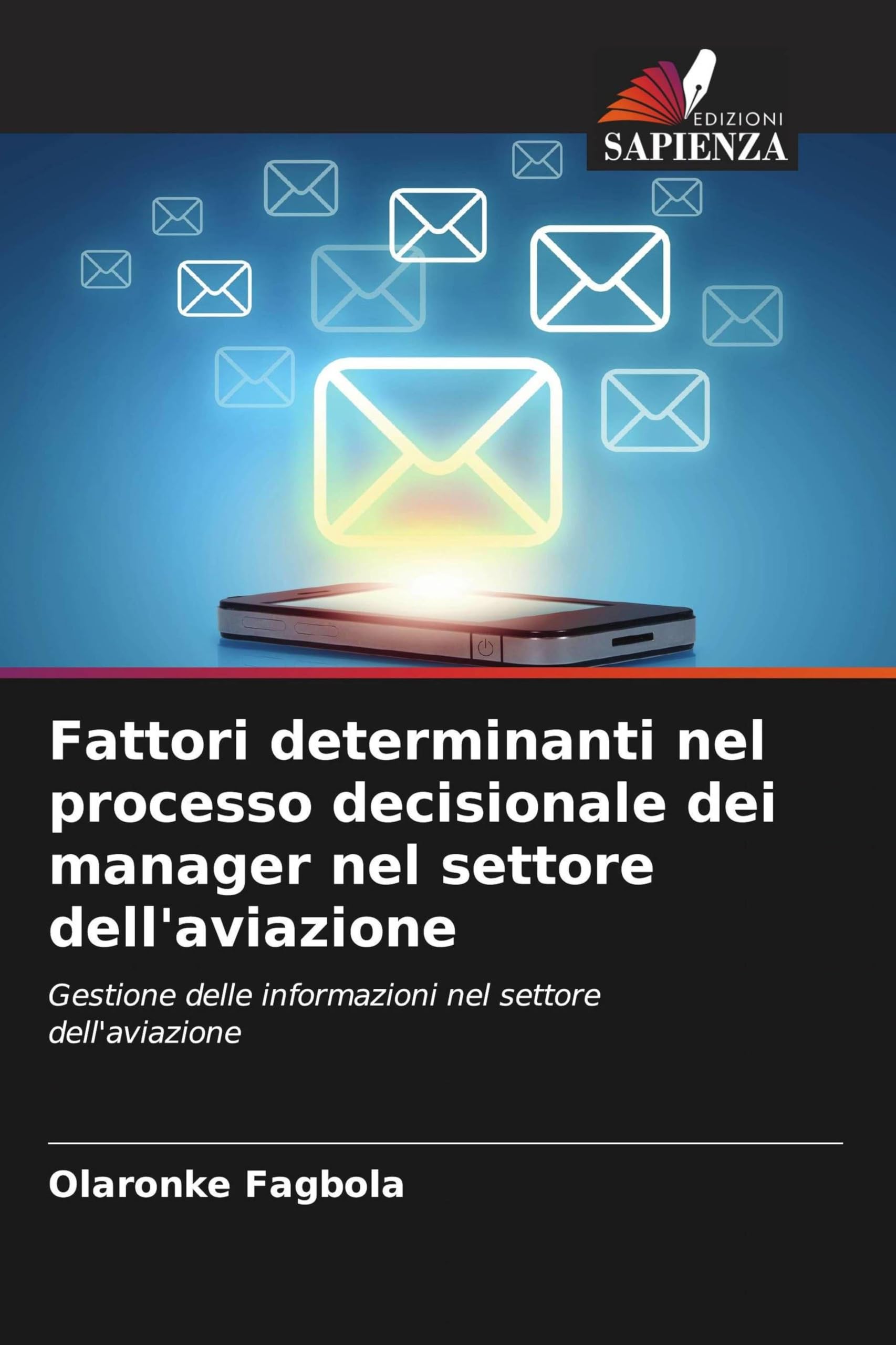 Fattori determinanti nel processo decisionale dei manager nel settore dell'aviazione: Gestione delle informazioni nel settore dell'aviazione