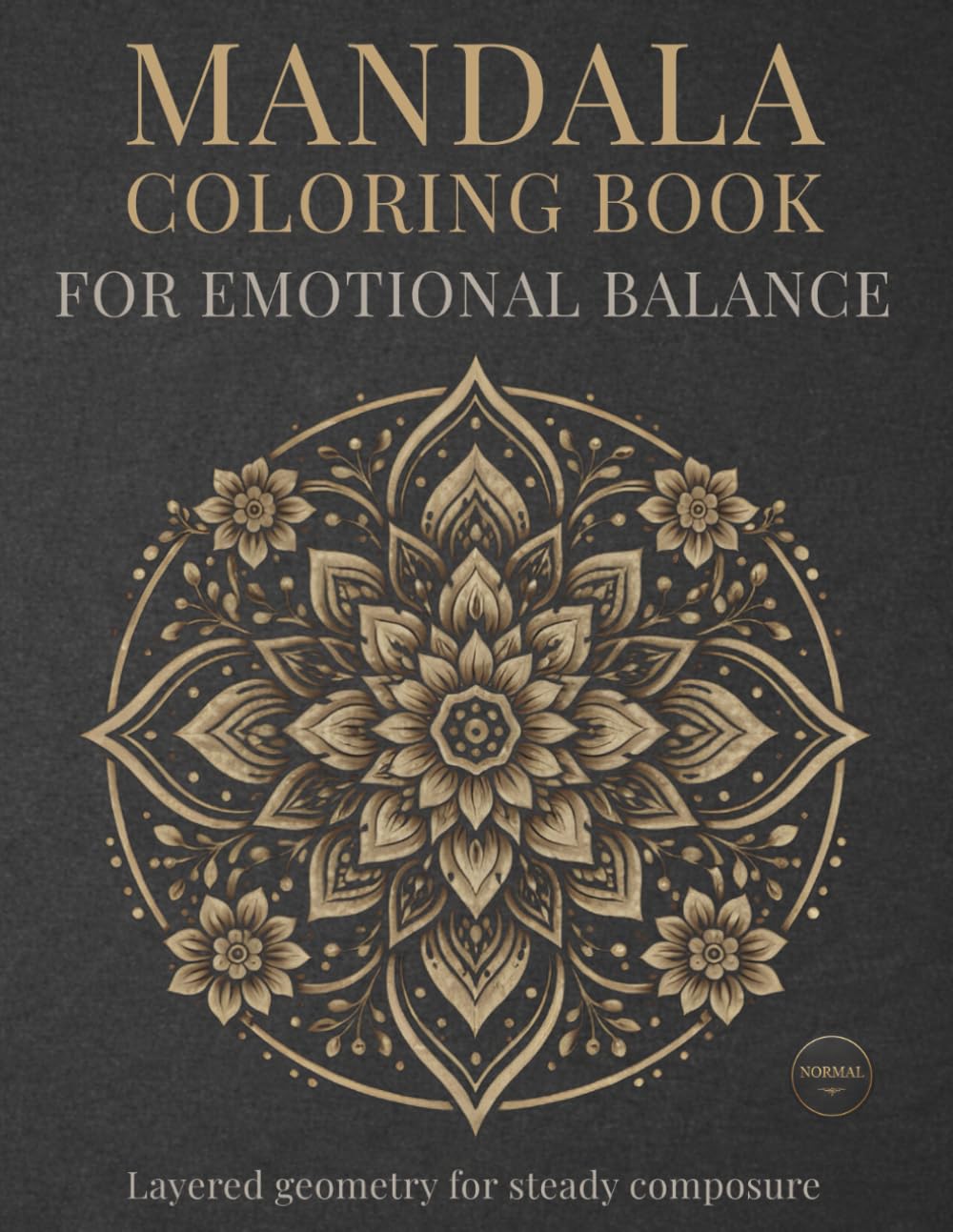 Mandala Coloring Book for Emotional Balance: Mindful Mandalas for Calm, Relaxation, and Balance (StillHaven Studio Mandalas – Normal Series)
