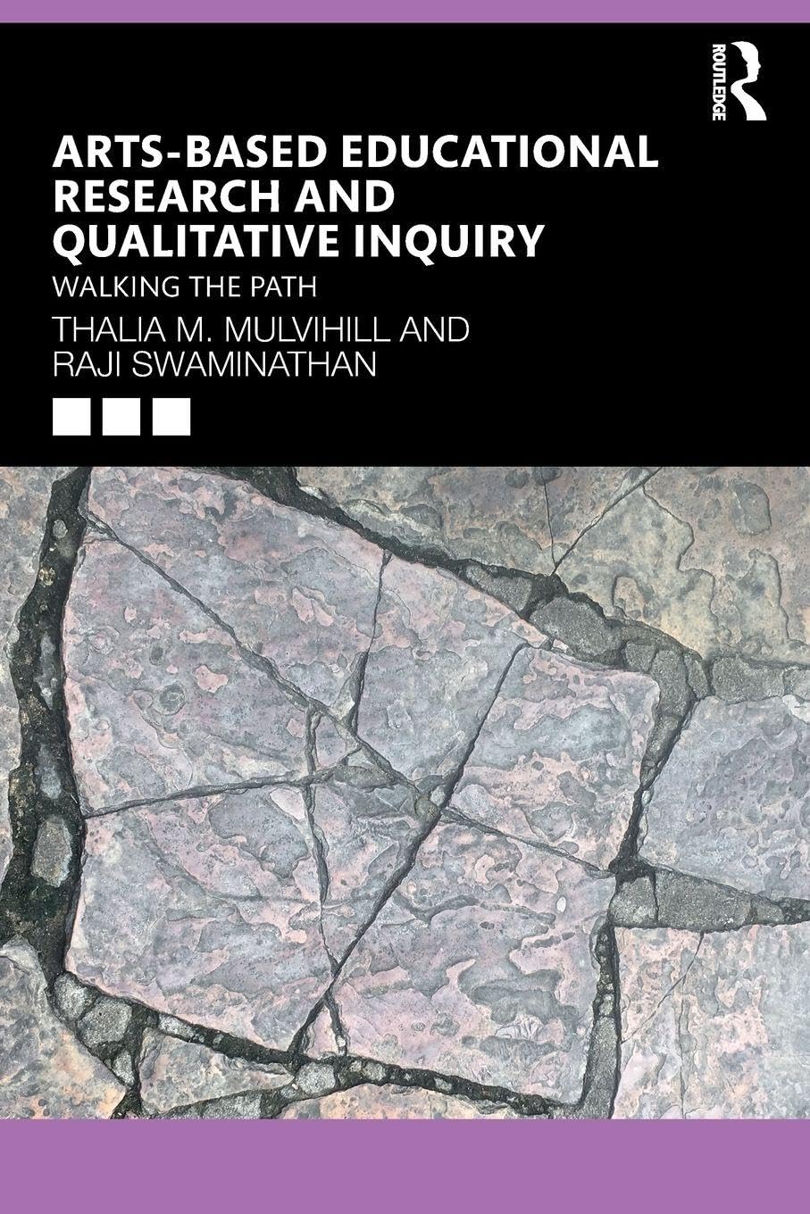 Arts-Based Educational Research and Qualitative Inquiry: Walking the Path