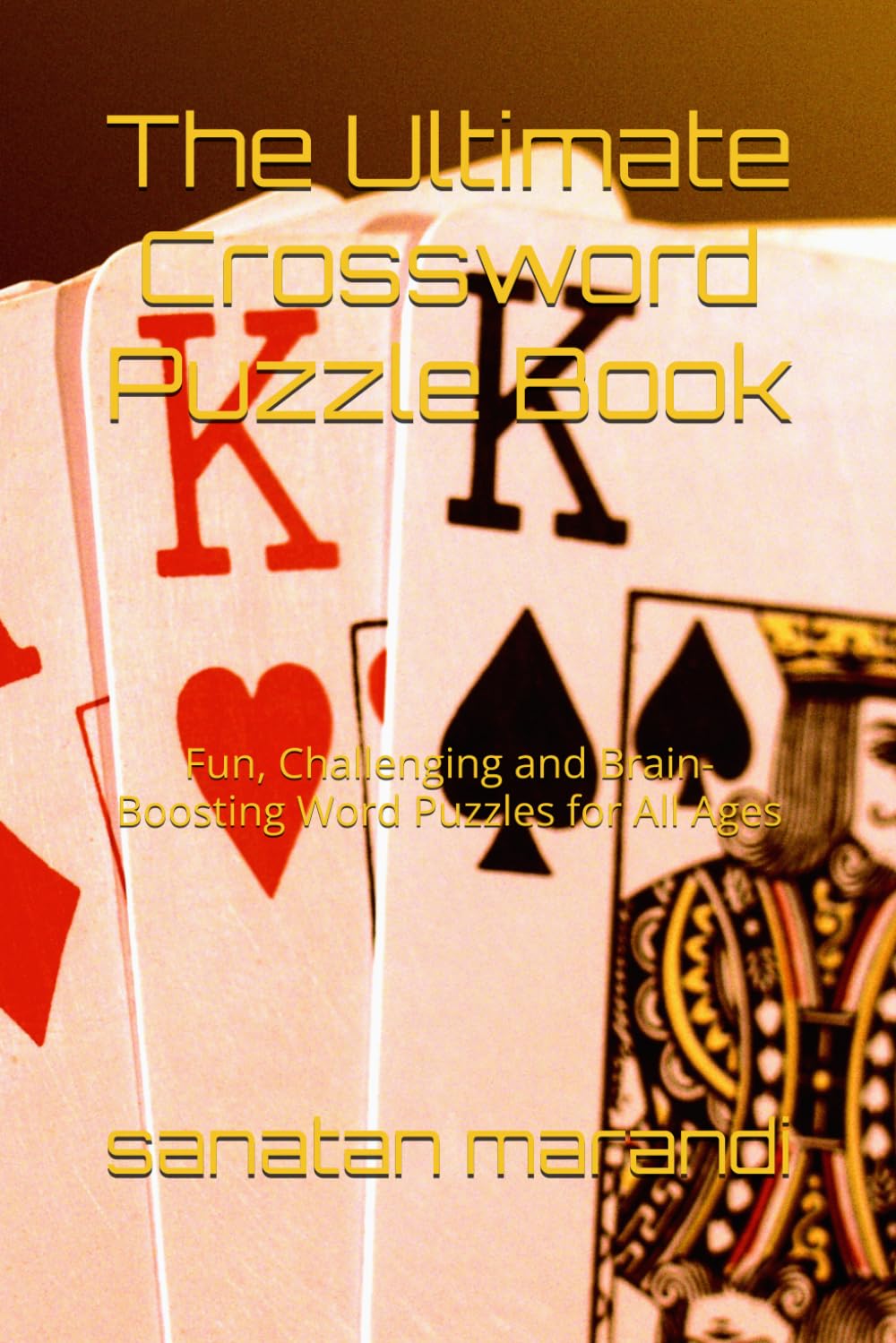 The Ultimate Crossword Puzzle Book: Fun, Challenging and Brain-Boosting Word Puzzles for All Ages