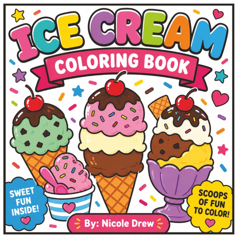 Ice Cream Coloring Book: Scopes of Fun to Color!