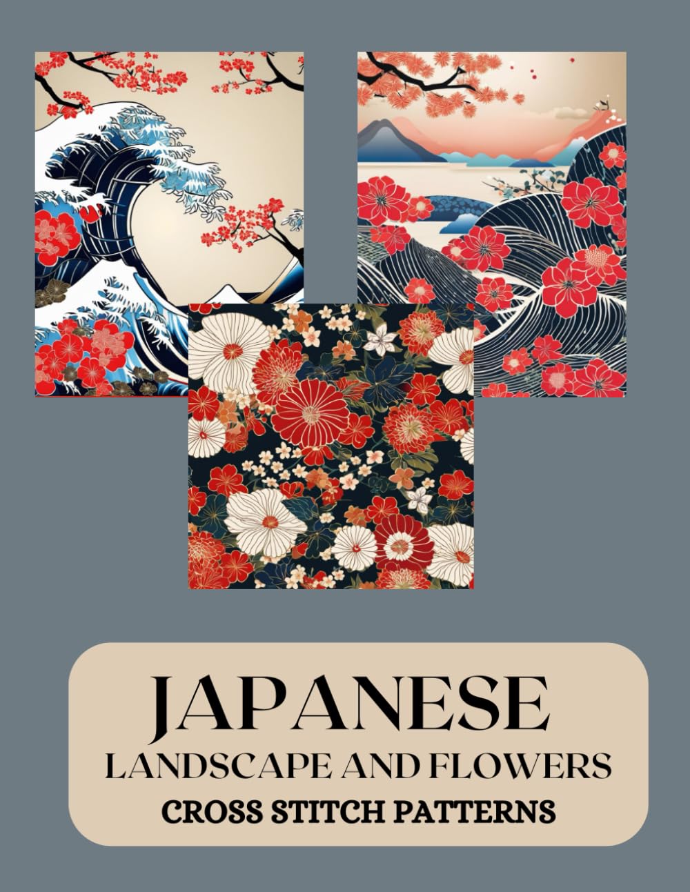 JAPANESE LANDSCAPE AND FLOWERS CROSS STITCH PATTERNS
