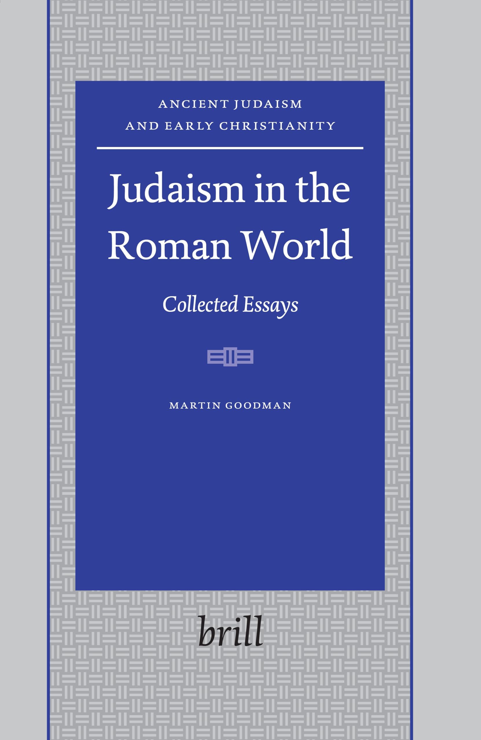 Judaism in the Roman World: Collected Essays (Ancient Judaism and Early Christianity): 66