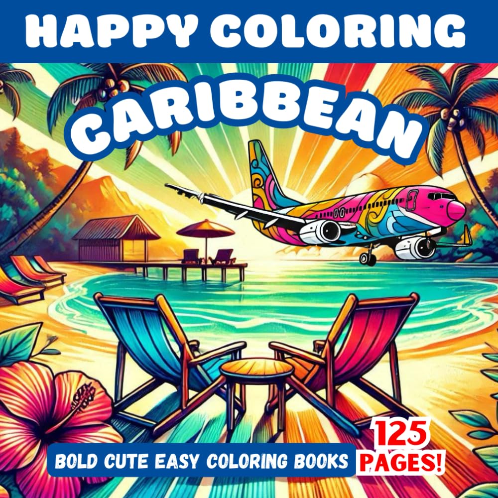 Happy Coloring Books Caribbean: Fun Travel and Vacation Themed Coloring For Kids.