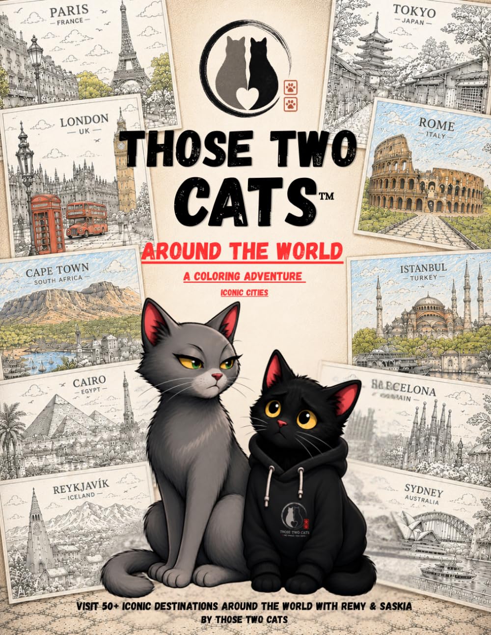 Those Two Cats Around the World: 50+ Iconic Cities Featuring Remy & Saskia