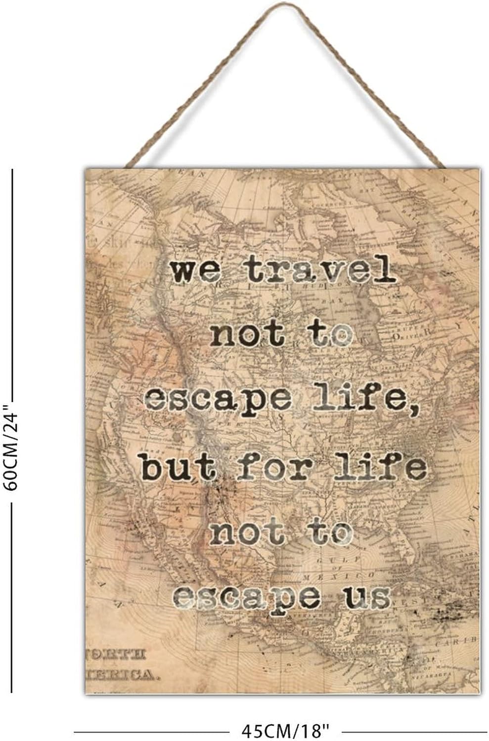 Rustic Sign We Travel Not to Life Wood Wall Signs Vintage World Map Adventure Sign Wall Decor for Home Office Porch 18x24in Birthday Gift to Travel Lover