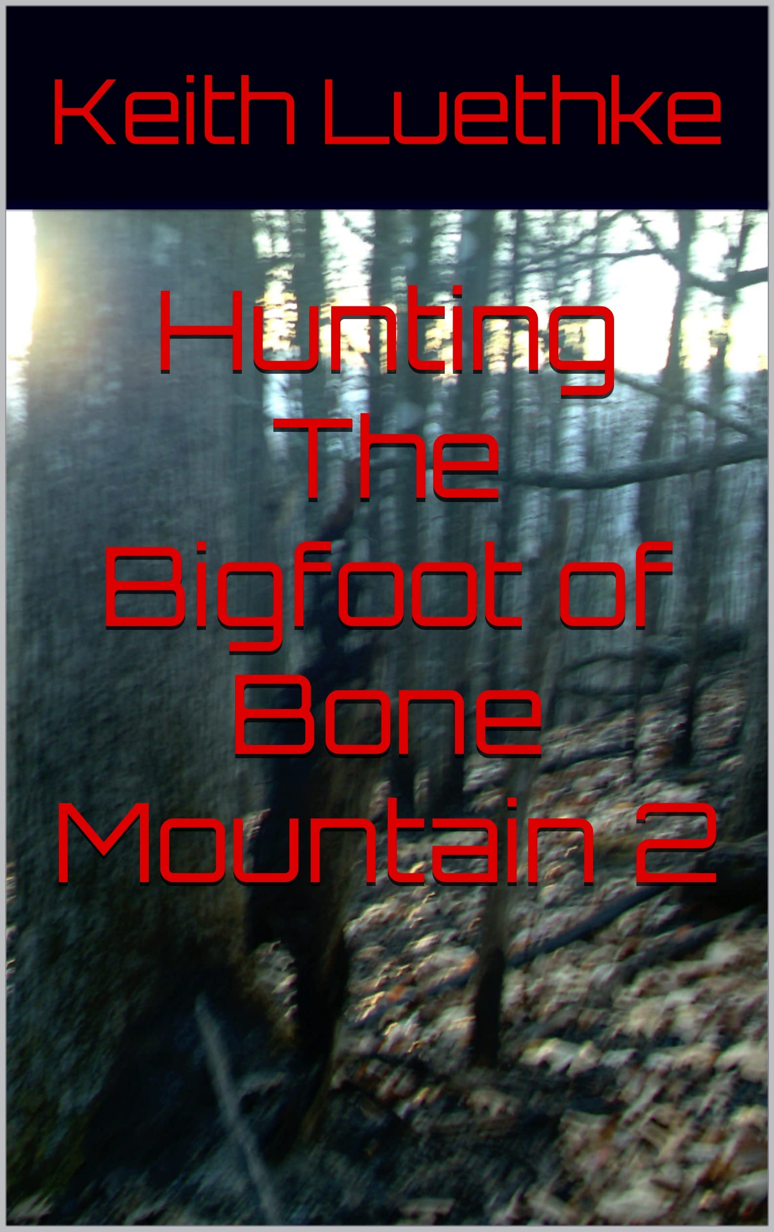 Cover of Hunting the Bigfoot of Bone Mountain 2
