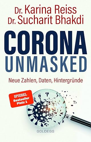Corona unmasked: Neue Daten, Zahlen, Hintergründe