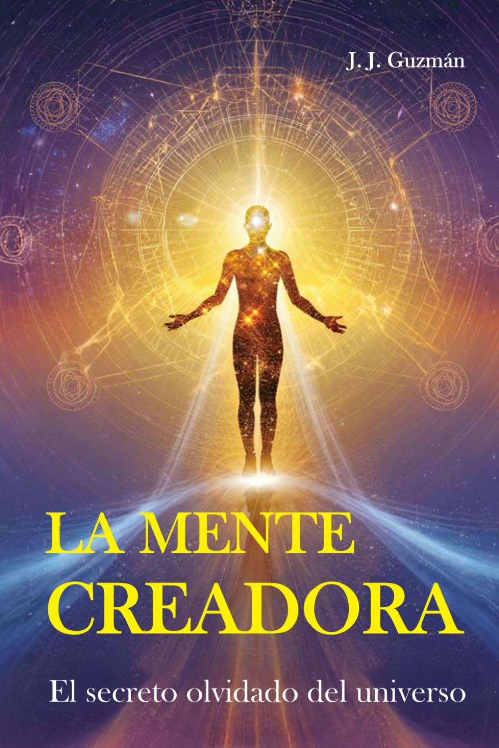 LA MENTE CREADORA: El secreto olvidado del universo
