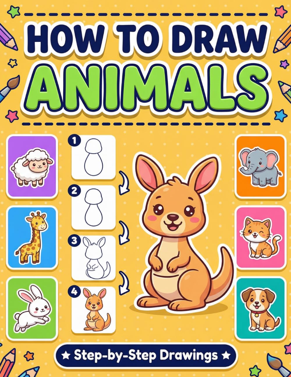 How to Draw Animals: Easy & Fun Step by Step Drawings. Learn to Draw Dog, Cat, Chameleon, Walrus, Penguin and More Farm and Wild Animals