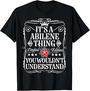 Abilene Name Its A Abilene Thing You Wouldn't Understand T-Shirt