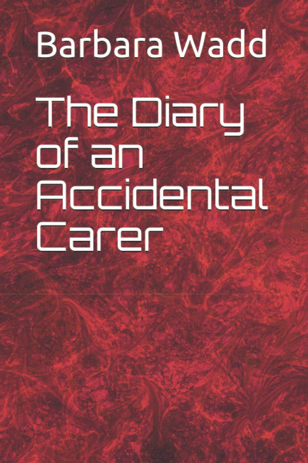The Diary of an Accidental Carer