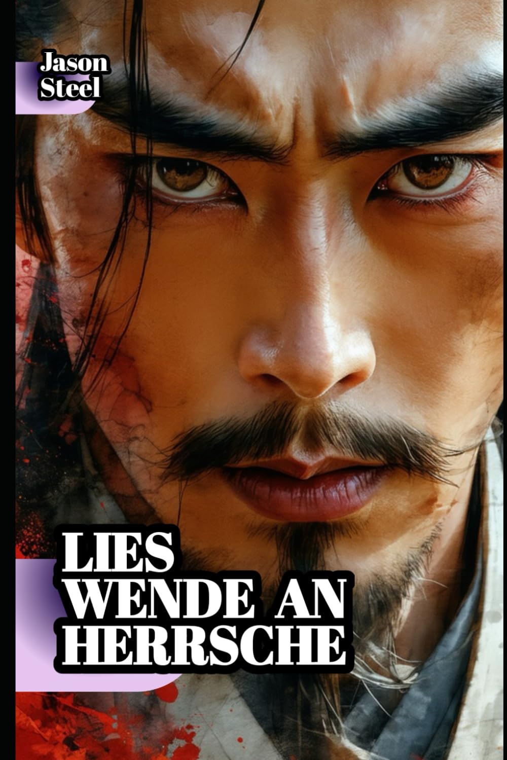 Die Kunst des Krieges – Sun Tzu vereinfacht und modernisiert: Mentale Werkzeuge und Strategien für Erfolg im Leben und im Beruf (Steel Mind Books – Werkzeuge für den Geist)