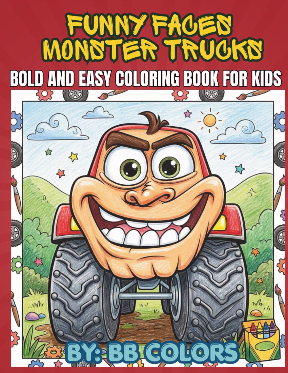 Funny Faces Monster Trucks: Bold and Easy Coloring Books For Kids