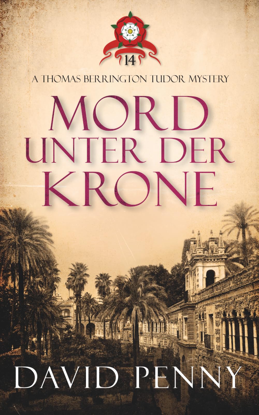 MORD UNTER DER KRONE (Thomas Berrington Historischer Kriminalroman)