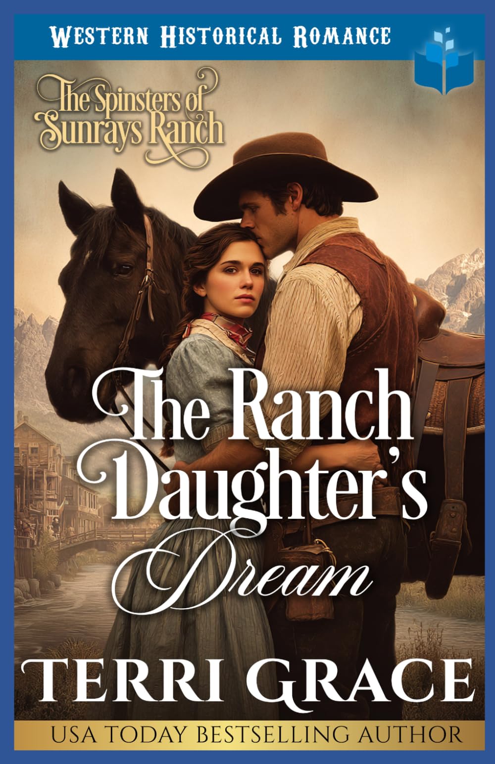 The Ranch Daughter’s Dream: Western Historical Romance (The Spinsters of Sunrays Ranch)