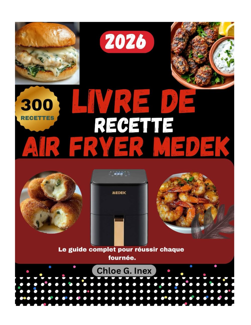 LIVRE DE RECETTE AIR FRYER MEDEK: Le guide complet pour réussir chaque fournée