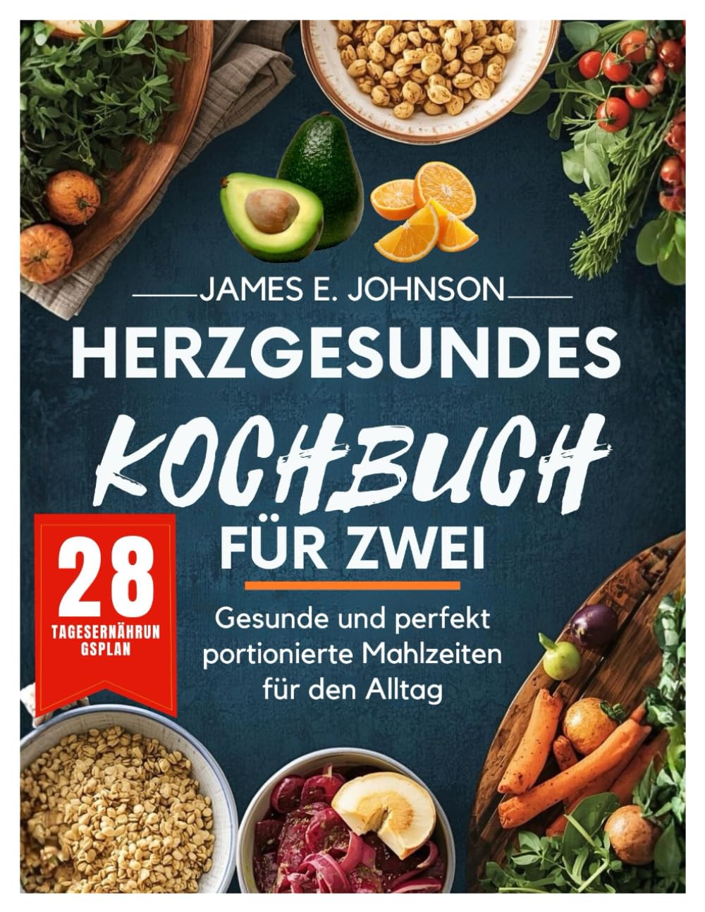 HERZGESUNDES KOCHBUCH FÜR ZWEI: Gesunde und perfekt portionierte Mahlzeiten für den Alltag (Easy, Quick & Simple Cookbooks)