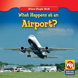 What Happens at an Airport? (Where People Work)