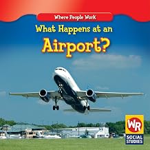 What Happens at an Airport? (Where People Work)