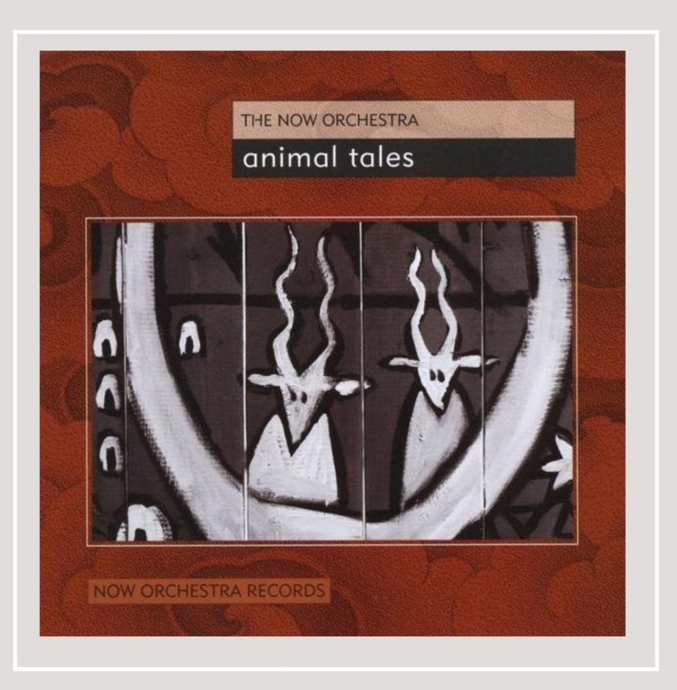 Animal Tales [Audio CD] NOW Orchestra