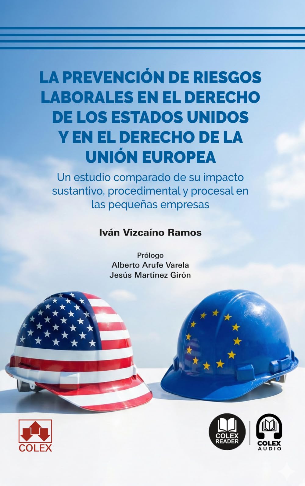 La prevención de riesgos laborales en el derecho de los Estados Unidos y en el derecho de la Unión Europea: Un estudio comparado de su impacto ... empresas (biblioteca juridica de bolsillo)