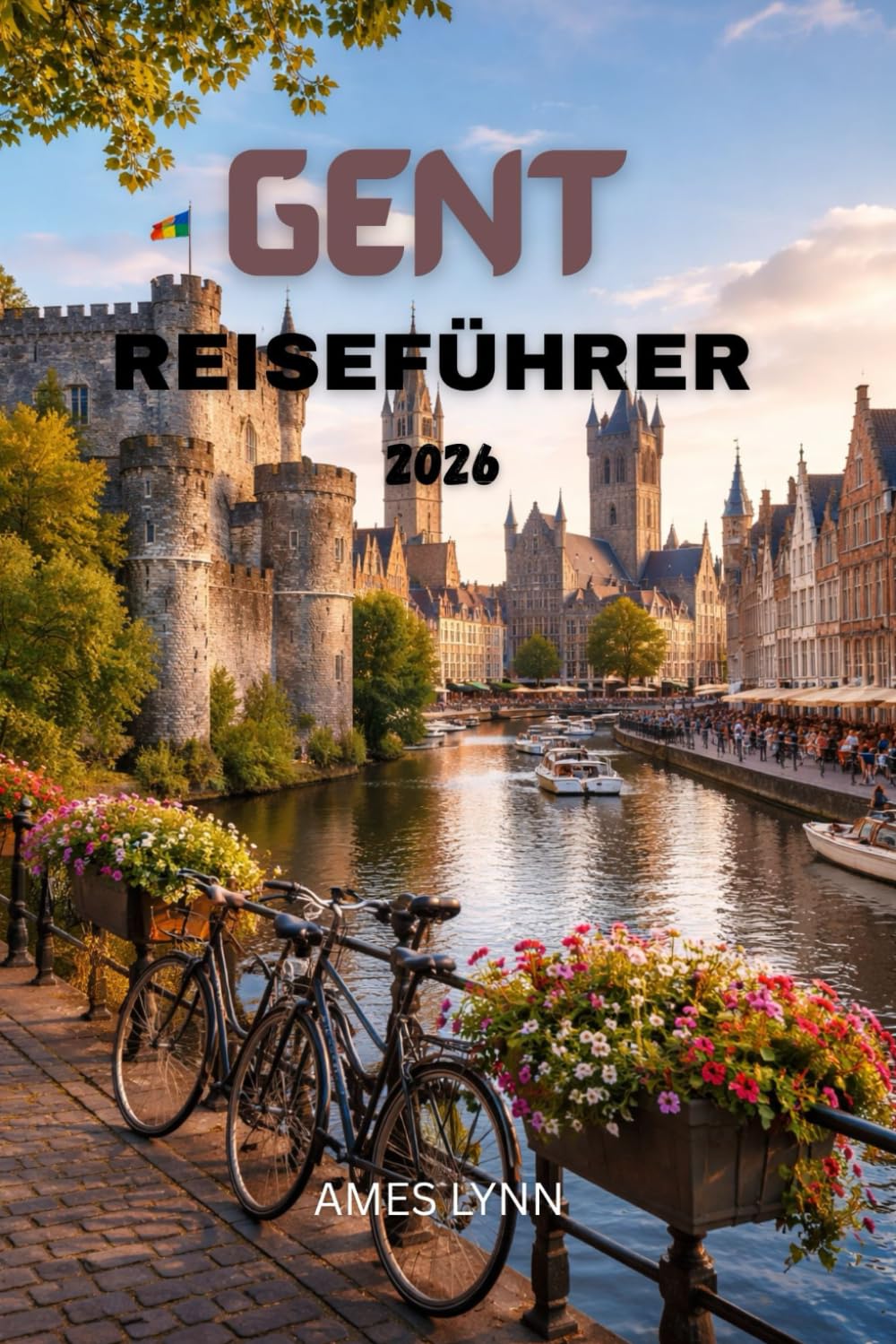 Gent Reiseführer 2026: Ihr unverzichtbarer Begleiter zu den wichtigsten Sehenswürdigkeiten, verborgenen Schätzen und unvergesslichen Erlebnissen.