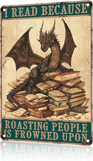 Dragon Metal Reading Sign Tin Sign Wall Decor I Read Because Roasting People Is Frowned Upon Metal Dragon Decor for Home Library Office Book Lover Gift 8x12 inch