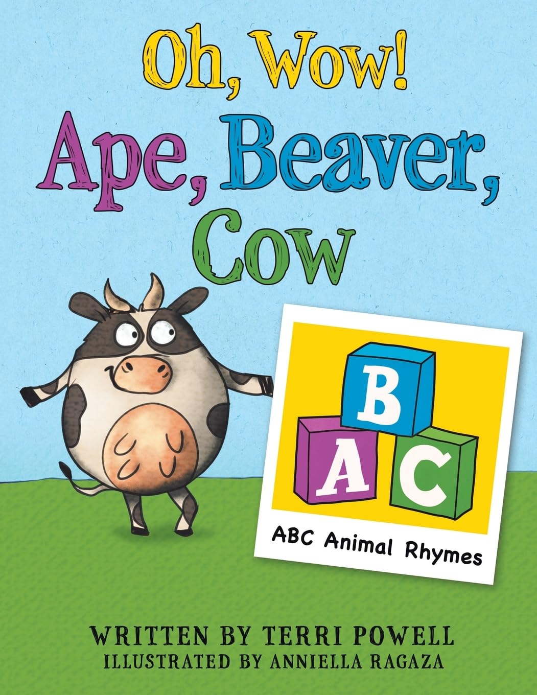 Oh, Wow! Ape, Beaver, Cow: ABC Animal Rhymes
