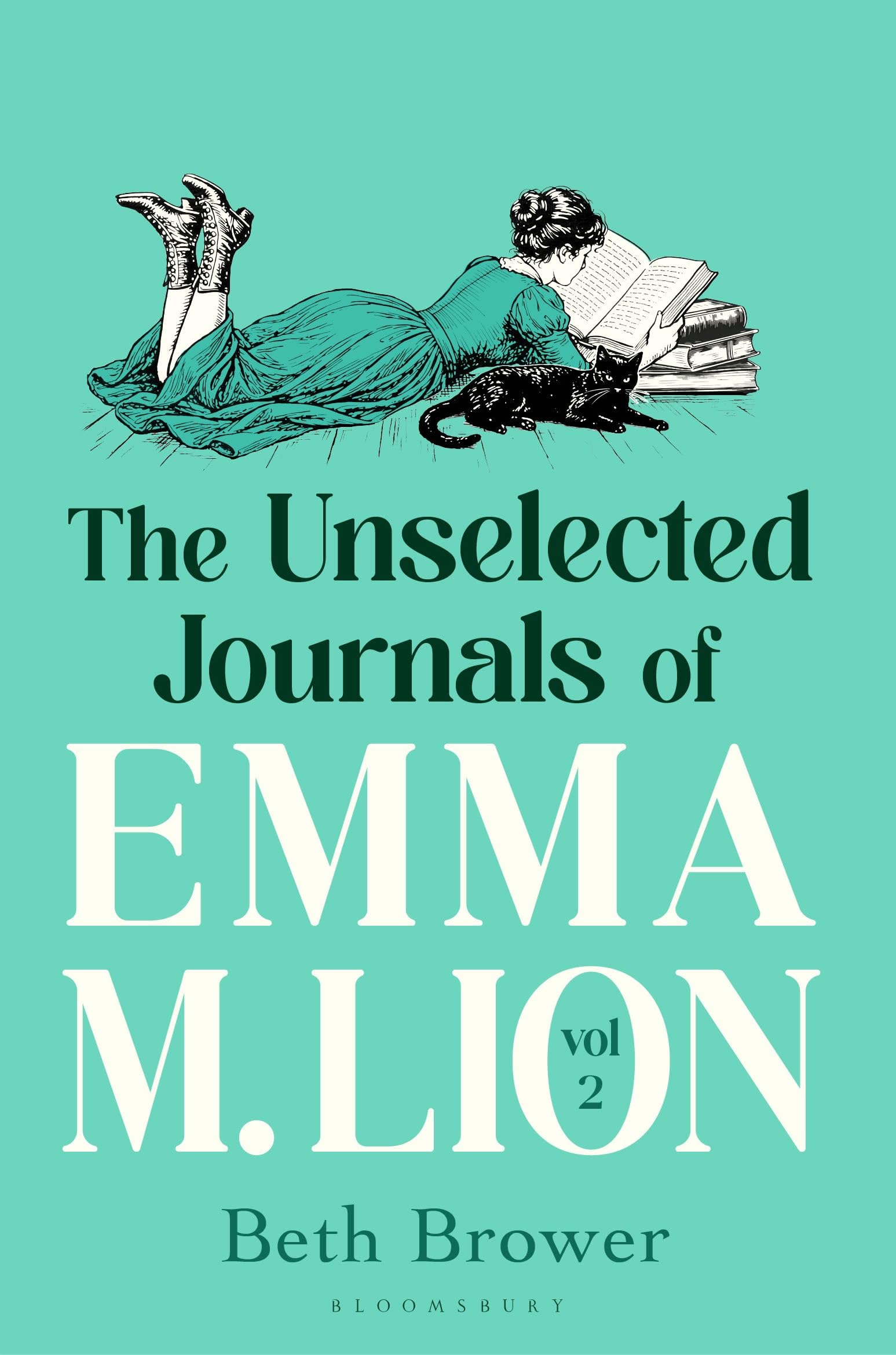 The Unselected Journals of Emma M. Lion, vol. 2: 'Bridget Jones meets every classic novel you've ever loved' Stylist