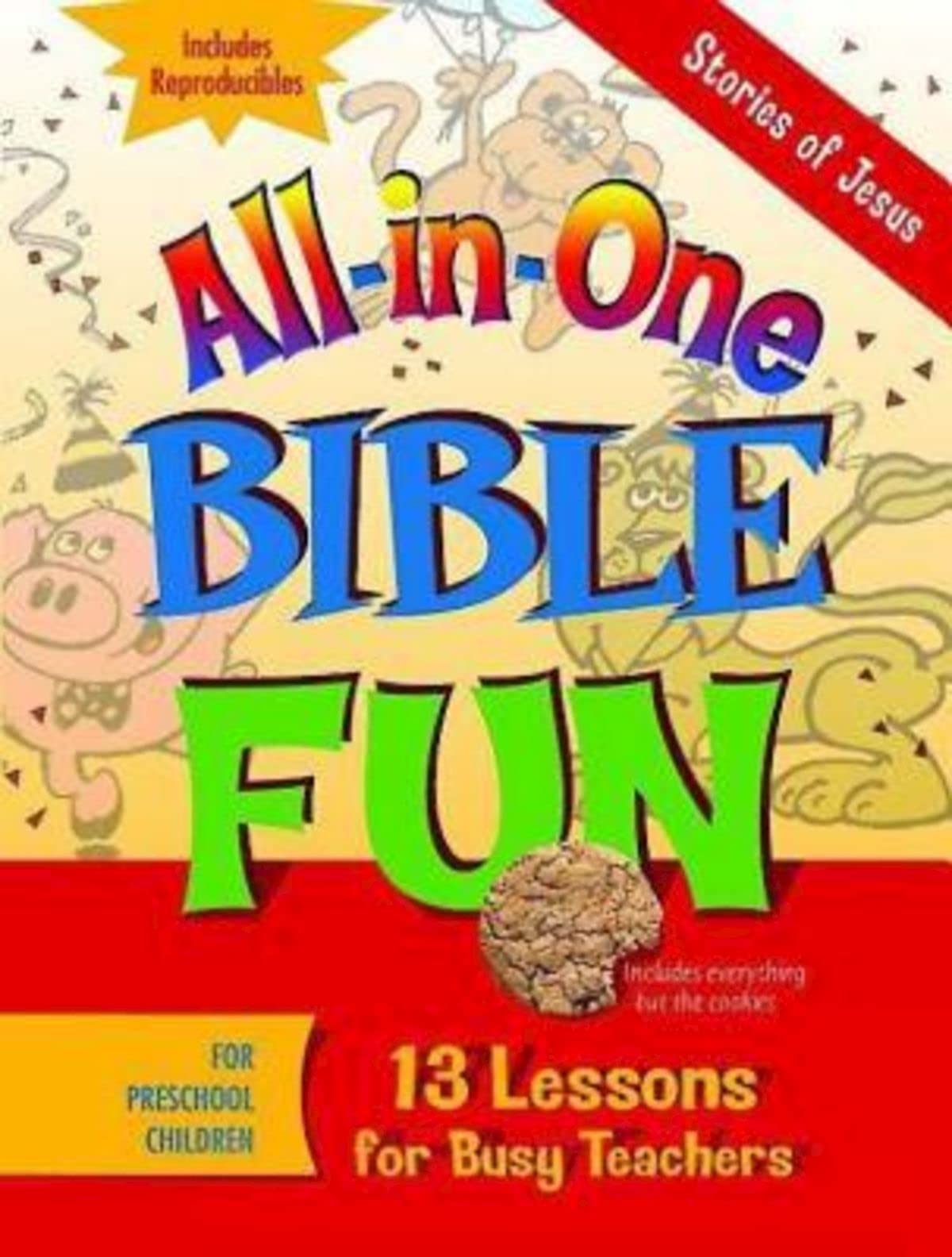 All-in-One Bible Fun for Preschool Children: Stories of Jesus: 13 Lessons for Busy Teachers