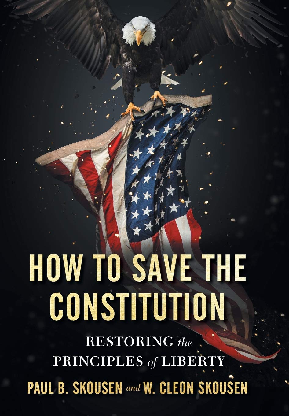 Buy How to Save the Constitution: Restoring the Principles of Liberty: 4 (Freedom in America) — BookShops.in