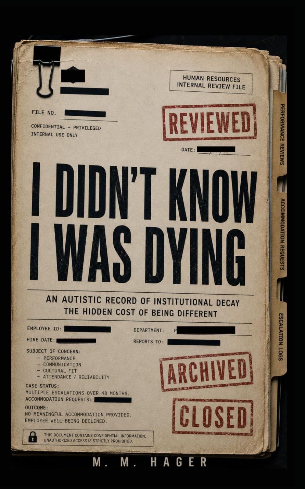 I Didn’t Know I Was Dying An Autistic Record of Institutional Decay: The Hidden Cost of Being Different