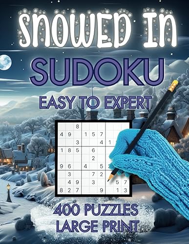Snowed In Sudoku, Easy to Expert 400 Large Print Puzzles