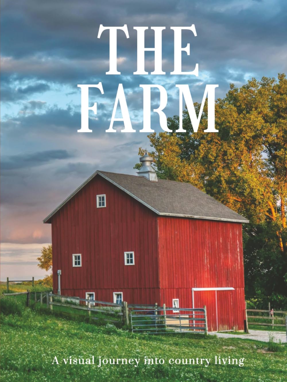 THE FARM: A visual journey into country living Album Photo Nature et Vie à la Campagne