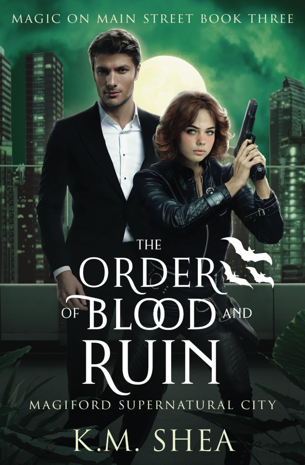 The Order of Blood and Ruin: Magiford Supernatural City (Magic on Main Street)